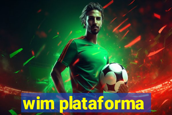 wim plataforma